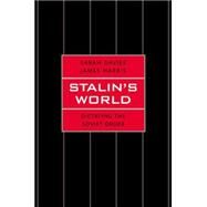 Stalin's World: Dictating the Soviet Order by Davies, Sarah; Harris, James, 9780300182811