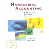 Managerial Accounting A Focus On Decision Making by Jackson, Steve; Sawyers, Roby, 9780324182811