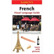 French Visual Language Guide Visual Language Guide by Kost, Rudi; Valentin, Robert; Brecheis, Karl-heinz, 9780764122811