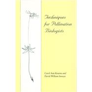 Techniques for Pollination Biologists by Kearns, Carol Ann; Inouye, David William, 9780870812811