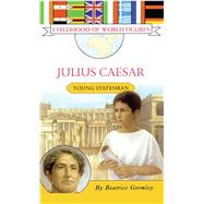 Julius Caesar Young Statesman by Gormley, Beatrice, 9781416912811