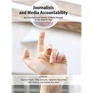 Journalists and Media Accountability by Fengler, Susanne; Eberwein, Tobias; Mazzoleni, Gianpietro; Porlezza, Colin; Russ-mohl, Stephan, 9781433122811