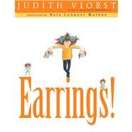 Earrings! by Viorst, Judith; Malone, Nola Langner, 9781442412811