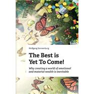 The Best Is Yet to Come! by Sonnenburg, Wolfgang; Mccusker, Mary; Vlcek, Romana, 9781508842811