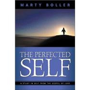 The Perfected Self by Boller, Marty, 9781591602811