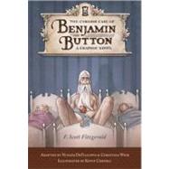 The Curious Case of Benjamin Button by Fitzgerald, F. Scott; DeFilippis, Nunzio; Weir, Christina; Cornell, Kevin, 9781594742811