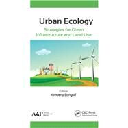 Urban Ecology: Strategies for Green Infrastructure and Land Use by Etingoff; Kimberly, 9781771882811