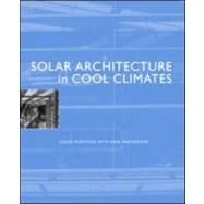Solar Architecture in Cool Climates by Porteous, Colin; Macgregor, Kerr, 9781844072811