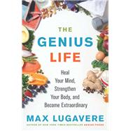 The Genius Life by Lugavere, Max, 9780062892812