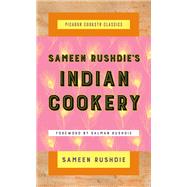 Sameen Rushdie's Indian Cookery by Rushdie, Sameen; Rushdie, Salman, 9781250102812