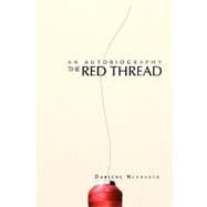 The Red Thread: An Autobiography by Neubauer, Darlene, 9781450012812