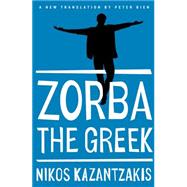 Zorba the Greek by Kazantzakis, Nikos, 9781476782812
