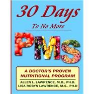 30 Days to No More Premenstrual Syndrome by Lawrence, Allen, M.d.; Lawrence, Lisa Robyn, Ph.d., 9781500812812