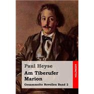 Am Tiberufer / Marion by Heyse, Paul, 9781508522812
