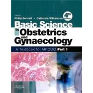 Basic Science in Obstetrics and Gynaecology: A Textbook for MRCOG Part 1 by Bennett, Phillip, 9780443102813