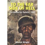 To The Far Side Of Hell by Wright, Derrick, 9780817352813