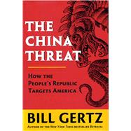 The China Threat by Gertz, Bill, 9780895262813