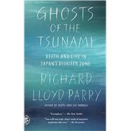 Ghosts of the Tsunami by Parry, Richard Lloyd, 9781250192813