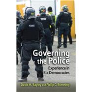 Governing the Police: Experience in Six Democracies by Bayley,David, 9781412862813