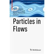 Particles in Flows by Bodnar, Tomas; Galdi, Giovanni P.; Necasova, Sarka, 9783319602813
