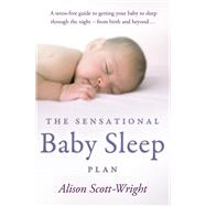 The Sensational Baby Sleep Plan by Scott-Wright, Alison, 9780593062814