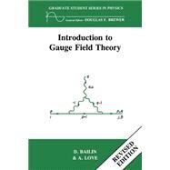 Introduction to Gauge Field Theory Revised Edition by Bailin; D., 9780750302814