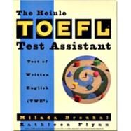 The Heinle TOEFL Test Assistant: Test of Written English (TWE) by Broukal, Milada; Flynn, Kathleen, 9780838442814