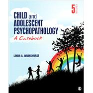 Child and Adolescent Psychopathology by Wilmshurst, Linda A., 9781071822814