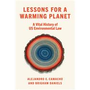 Lessons for a Warming Planet by Alejandro E. Camacho; Brigham Daniels, 9781479802814
