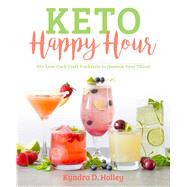 Keto Happy Hour by Holley, Kyndra, 9781628602814