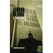 Ciudad de Dios/ City of God by Doctorow, E. L., 9788493722814