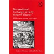 Transnational Exchange in Early Modern Theater by Henke,Robert, 9780754662815