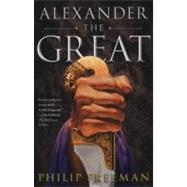 Alexander the Great by Freeman, Philip, 9781416592815