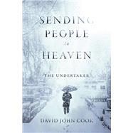 Sending People to Heaven The Undertaker by Cook, David John, 9781667822815