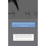 Joint Development Agreements Line by Line : A Detailed Look at Joint Development Agreements and How to Change Them to Meet Your Needs by Hall, Thomas J., 9780314232816