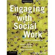 Engaging With Social Work by Morley, Christine; Ablett, Phillip; Macfarlane, Selma, 9781108452816