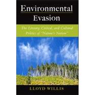 Environmental Evasion: The Literary, Critical,