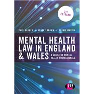 Mental Health Law in England & Wales by Barber, Paul; Brown, Robert; Martin, Debbie, 9781473912816