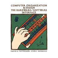 Computer Organization and Design : The Hardware-Software Interface by John L. Hennessy; David A. Patterson, 9781558602816