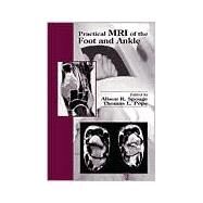 Practical MRI of the Foot and Ankle by Spouge; Alison R., 9780849302817