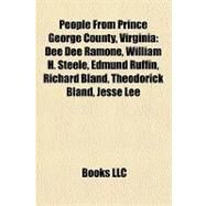 People from Prince George County, Virgini : Dee Dee Ramone, William H. Steele, Edmund Ruffin, Richard Bland, Theodorick Bland, Jesse Lee by , 9781157262817