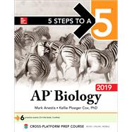5 Steps to a 5: AP Biology 2019 by Anestis, Mark; Cox, Kellie Ploeger, 9781260122817