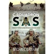 On Operations With C Squadron SAS by Graham, Michael, 9781526772817