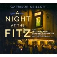 A Night at the Fitz by Keillor, Garrison; Brunelle, Philip (CON); Dworksy, Richard (CON), 9781611742817