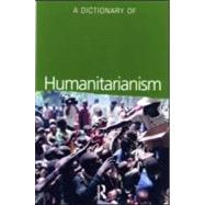 A Dictionary of Humanitarianism by Allen; Tim, 9781857432817