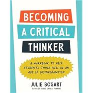 Becoming a Critical Thinker by Julie Bogart, 9780593712818