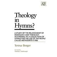 Theology in Hymns? by Berger, Teresa; Kimbrough, Timothy E., 9780687002818