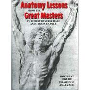 Anatomy Lessons from the Great Masters by BEVERLY HALE, ROBERTCOYLE, TERENCE, 9780823002818