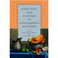 Food, Texts, and Cultures in Latin America and Spain by Climent-espino, Rafael; Gomez-bravo, Ana M., 9780826522818