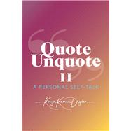 Quote Unquote II A Personal Self-Talk by Dryden, Kenya, 9781098302818